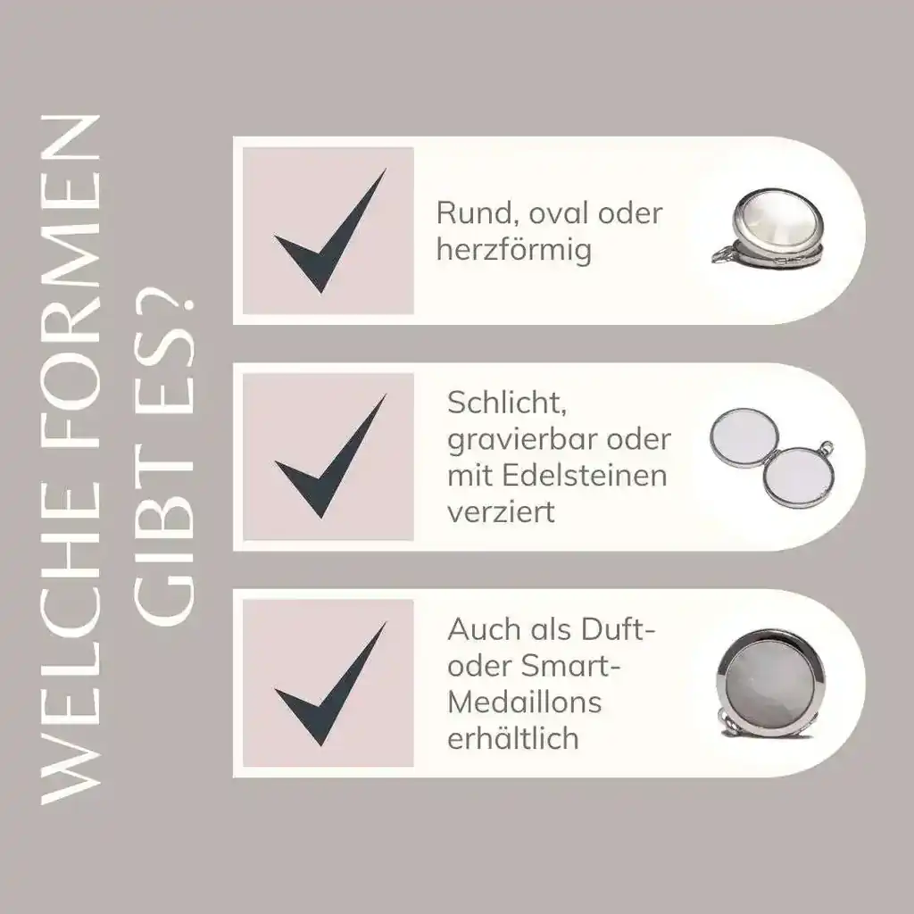 Grafik mit drei Aussagen zu den Formen eines Medaillons: rund, oval oder herzförmig, schlicht, gravierbar oder mit Edelsteinen, Auch als Duft- oder Smart-Medaillons erhältlich. Jeweils mit Häkchen und Medaillon-Abbildungen.