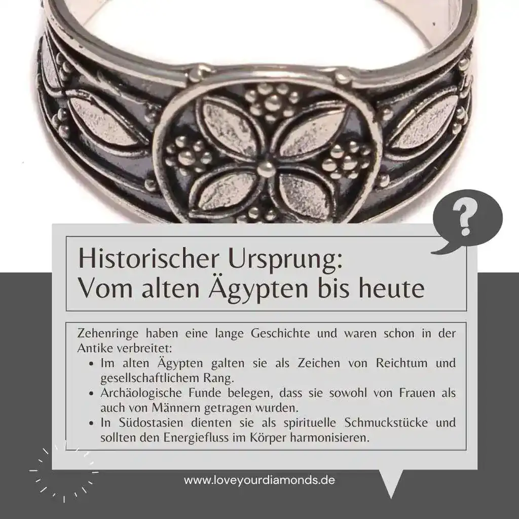 Historischer Ursprung: Vom alten Ägypten bis heute Zehenringe haben eine lange Geschichte und waren schon in der Antike verbreitet:  Im alten Ägypten galten sie als Zeichen von Reichtum und gesellschaftlichem Rang.  Archäologische Funde belegen, dass sie sowohl von Frauen als auch von Männern getragen wurden.  In Südostasien dienten sie als spirituelle Schmuckstücke und sollten den Energiefluss im Körper harmonisieren.  Ihre kulturelle Vielfalt zeigt: Zehenringe waren nie nur ein modisches Accessoire – sie hatten Bedeutung.