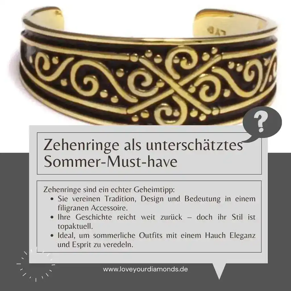 Fazit: Zehenringe als unterschätztes Sommer-Must-have Zehenringe sind ein echter Geheimtipp:  Sie vereinen Tradition, Design und Bedeutung in einem filigranen Accessoire.  Ihre Geschichte reicht weit zurück – doch ihr Stil ist topaktuell.  Ideal, um sommerliche Outfits mit einem Hauch Eleganz und Esprit zu veredeln.  Stil kennt keine Grenzen – erst recht nicht bei Schmuck. Zehenringe bringen Persönlichkeit bis zur Fußspitze.